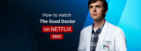 Good Doctor Streaming Netflix Clearance | bellvalefarms.com