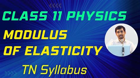 Explain The Different Types Of Modulus Of Elasticity Properties Of Matter Class 11 Physics