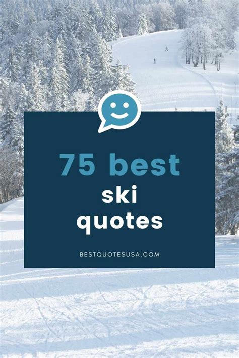 75 Best Ski Quotes And Funny Skiing Sayings