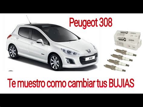 Como Cambiar Bujias Peugeot Youtube