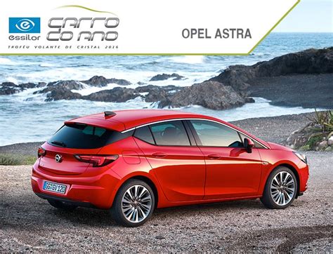 Opel Astra eleito Carro do Ano em Portugal Por um júri de jornalistas