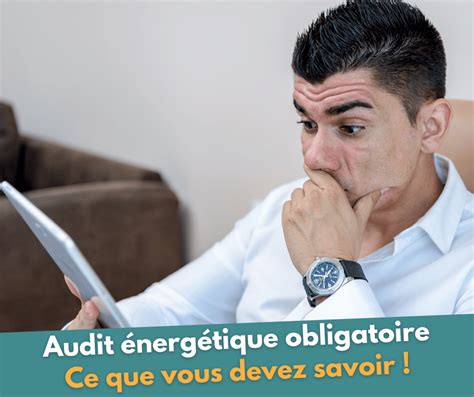 Audit Nerg Tique Obligatoire Ce Que Vous Devez Savoir