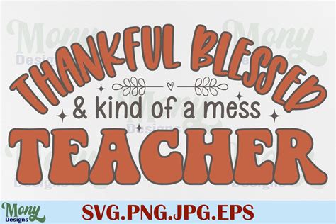 Thanksgiving Thankful Teacher Svg Fall Graphic By Mony Designs