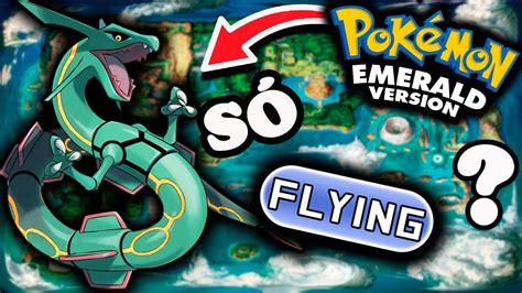 Dá Pra Zerar Pokémon Emerald SÓ Com O Tipo Voador Desafio Pokémon