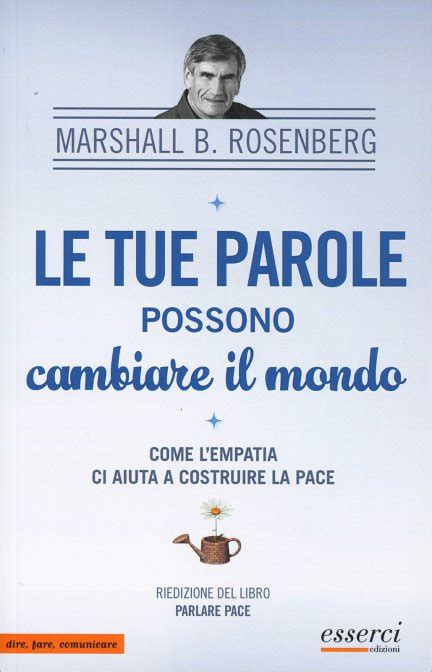 Le Tue Parole Possono Cambiare Il Mondo M Rosenberg