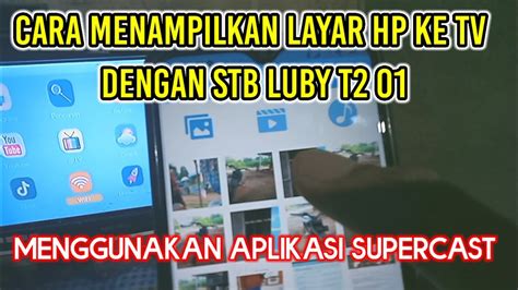 Cara Menampilkan Layar Hp Ke Tv Dengan Stb Luby Dvb T Menggunakan