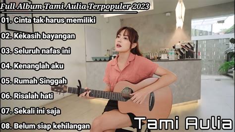 Tami Aulia Full Album Best Cover Tami Aulia Cover Akustik Favorit