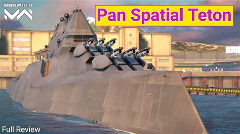 Pan Spatial Teton Review Weapons Test And Gameplay Modern Warships