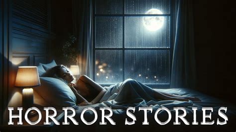 Hours Of True Horror Stories To Relax Sleep Rain Ambience Youtube