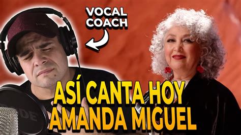 Amanda Miguel Como La Cigarra Reacci N Y An Lisis De Vocal Coach