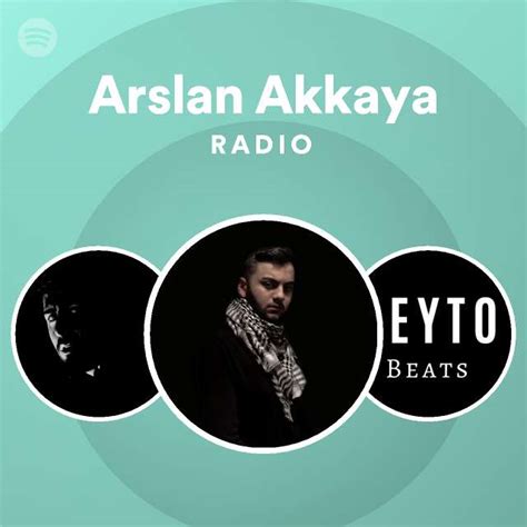 Arslan Akkaya Radio Spotify Playlist