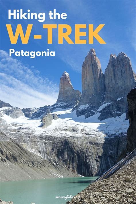 Everything You Need To Know For Hiking The W Trek In Torres Del Paine