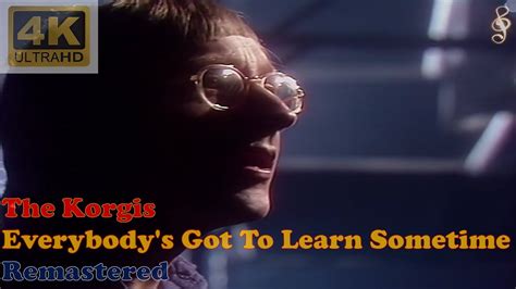 The Korgis Everybody S Got To Learn Sometime Remastered Audio K