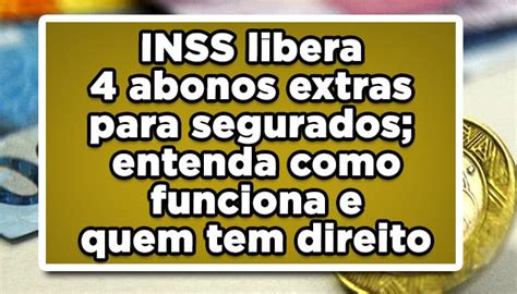 Abono Extra Do Inss Conhe A Os Quatro Projetos