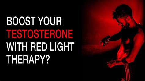 Can Red Light Therapy Boost Testosterone Youtube