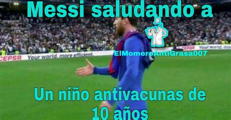 Messi El Hielo Que No Se Derrite Meme Subido Por Elmomeroantigrasa