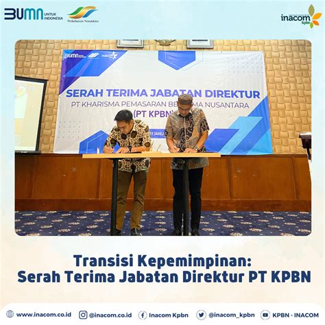 Transisi Kepemimpinan Serah Terima Jabatan Direktur PT KPBN