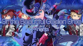 Or The Beautiful Golden Drop Knights