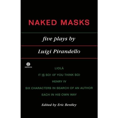 Naked Masks Meridian S By Luigi Pirandello Paperback Target