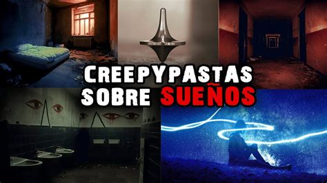 4 Creepypastas Sobre SUEÑOS PESADILLAS YouTube