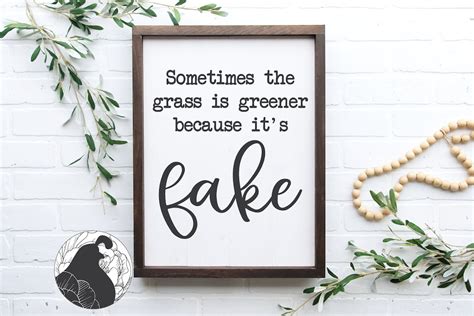 Sometimes The Grass Is Greener Because Its Fake Svg Etsy
