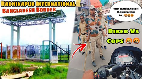 Radhikapur International Bangladesh Border Jate Time Bangal Police