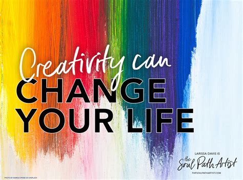 Creativity Can Change Your Life How To Be How To Be Creative Benefits