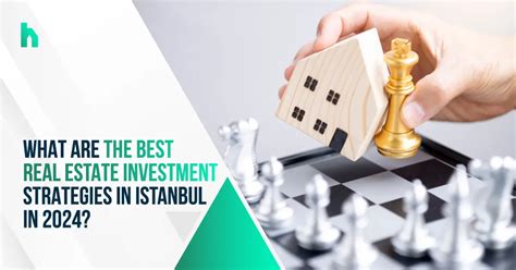What Are The Best Real Estate Investment Strategies In Istanbul In 2024
