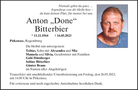 Traueranzeigen Von Anton Bitterbier Mittelbayerische Trauer