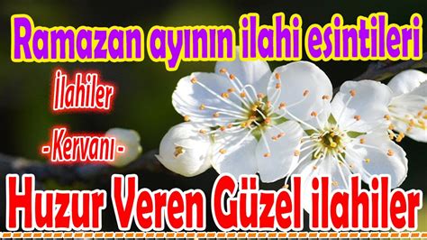 En Güzel Yeni İlahilerKarışık Seçme İlahilerRamazan Ayı İlahileri