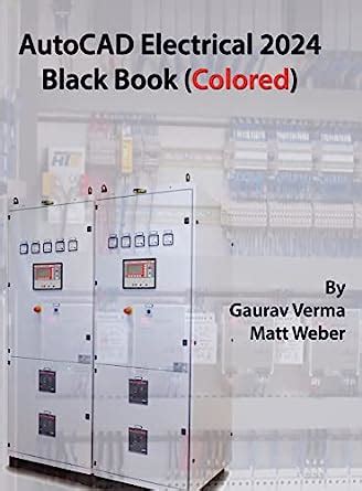 AutoCAD Electrical 2024 Black Book 9th Edition Verma Gaurav Weber