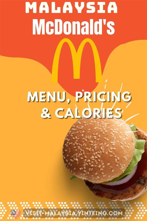 Mcdonalds Malaysia Menu Price And Calorie Contents Visit Malaysia