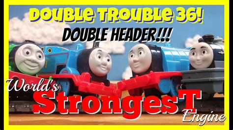 World S Strongest Engine Double Trouble Double Header Thomas And