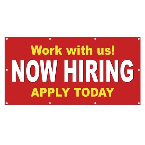 Now Hiring Work With Us Apply Today 13 Oz Heavy Duty Vinyl Banner