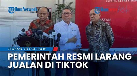 Pemerintah Resmi Larang Jualan Di Tiktok Shop Hanya Boleh Promosi