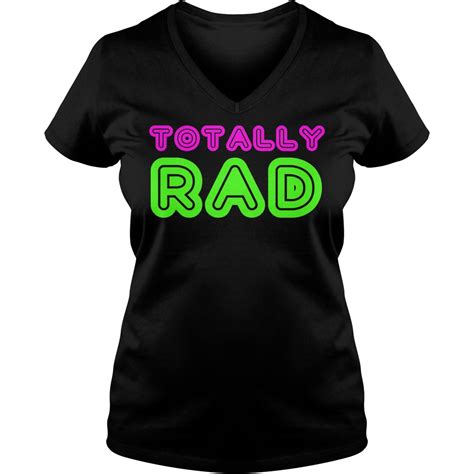 Totally Rad Shirt Tee For Me