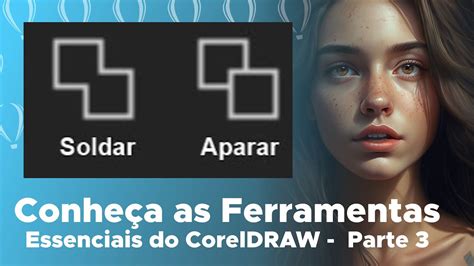 Conheça as Ferramentas Essenciais do CorelDRAW Parte 3 YouTube