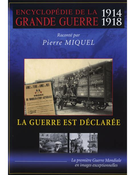 La Guerre Est Declaree Grande Guerre V1 Encyclopédie De La Grande