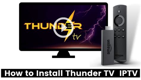 How To Install Thunder Tv Iptv On Firestick Android Firesticks Apps