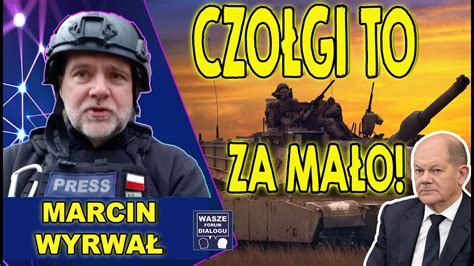 CZOŁGI TO ZA MAŁO Marcin Wyrwał co jest potrzebne Ukrainie YouTube