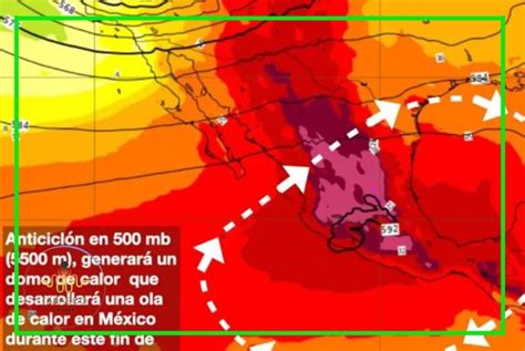 ¡entérate Domo De Calor Afectará A México Aquí Te Decimos Lo Que