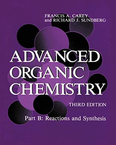 Reactions And Synthesis Pt B Advanced Organic Chemistry Carey