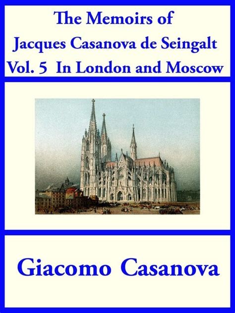 The Memoirs Of Jacques Casanova De Seingalt Vol In London And