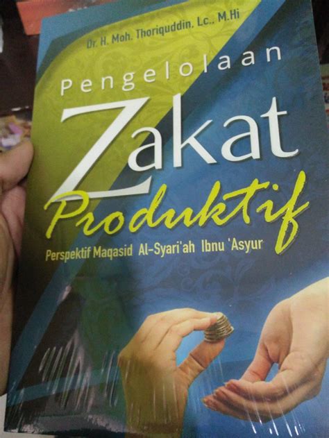 Pengelolaan Zakat Produktif Perspektif Maqasid Al Syariah Ibnu Asyur