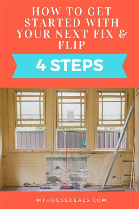 4 Steps How To Get Started With Your Next Fix And Flip