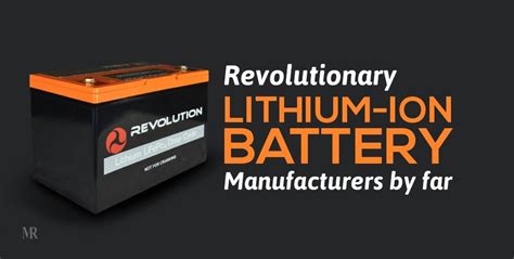 Revolutionary Lithium-ion battery manufacturers by far | Mirror Review