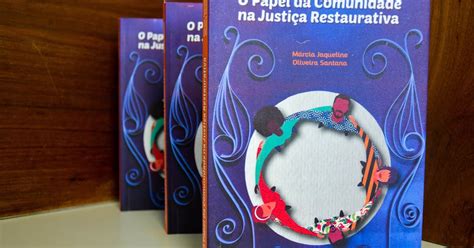 Isto Sergipe Justi A Restaurativa Tema Do Novo Livro Da Edise