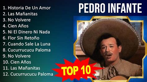 Pedro Infante Grandes Exitos Historia De Un Amor Las