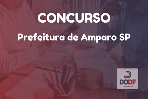 Concurso Prefeitura de Amparo SP Inscrições encerradas