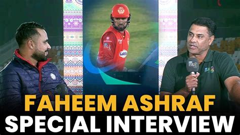 Faheem Ashraf After His Magical Performance Islamabad Vs Multan